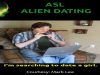 American Sign Language (ASL) Alien Dating Movie