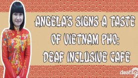 Angela’s Sign A Taste Of Vietnam Pho: Deaf Inclusive Cafe