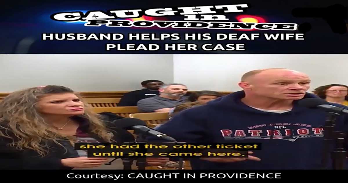 Caught in Providence Husband Helps His Deaf Wife Plead Her Case
