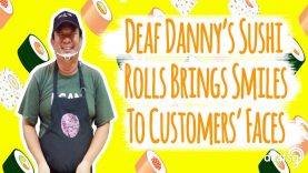 Deaf Danny’s Sushi Rolls Brings Smiles To Customers’ Faces