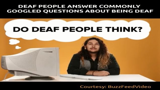 Deaf People Answer Commonly Googled Questions About Being Deaf