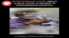 Heartwarming Story About A Deaf COVID-19 Patient At Huoshenshan Hospital In China