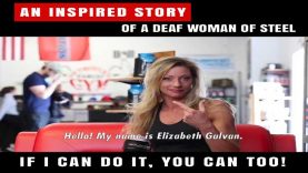 An Inspired Story Of A Deaf Woman Of Steel Elizabeth Galvan