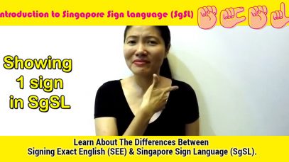 Learn About The Differences Between Signing Exact English (SEE) & Singapore Sign Language (SgSL)