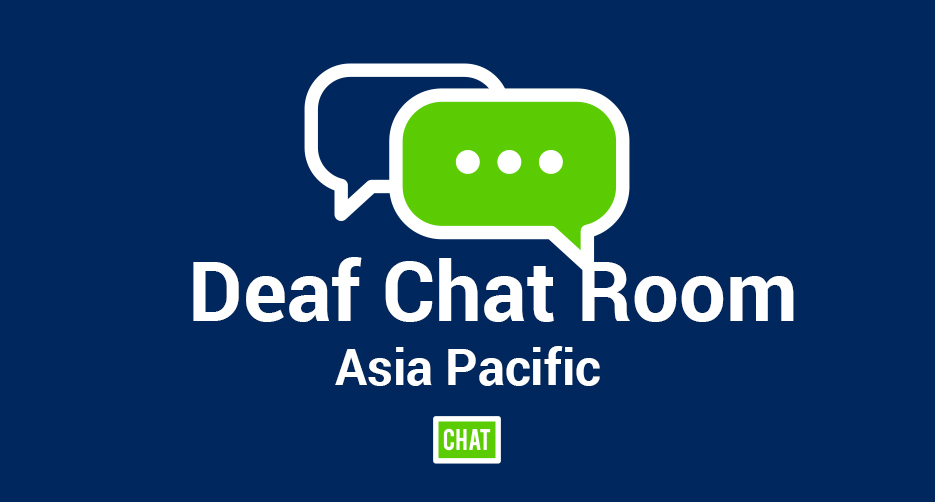 online chat room for deafs (asia pacific)