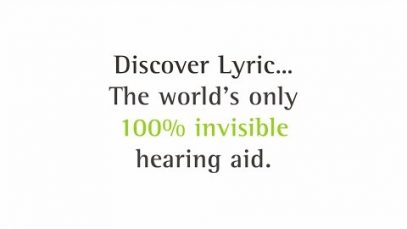 Phonak Lyric: The World’s Only 100% Invisible Hearing Aid – How It Works