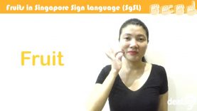 Singapore Sign Language (SgSL) Lesson: Fruits-Related Words