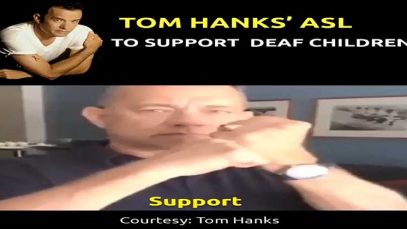 Tom Hanks’ American Sign Language (ASL) to Support Deaf Children